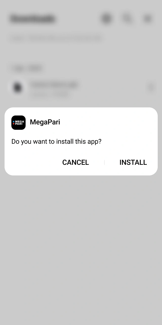 Open the downloaded file and click install to complete the MegaPari App setup on your smartphone.